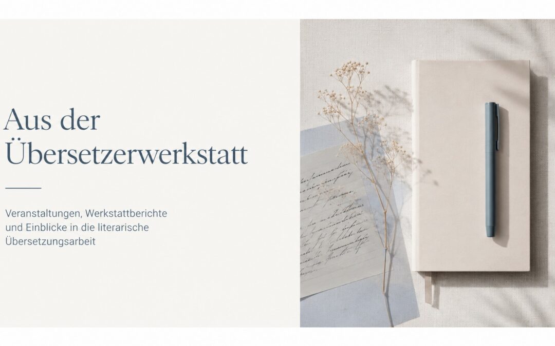 Aus der Übersetzerwerkstatt